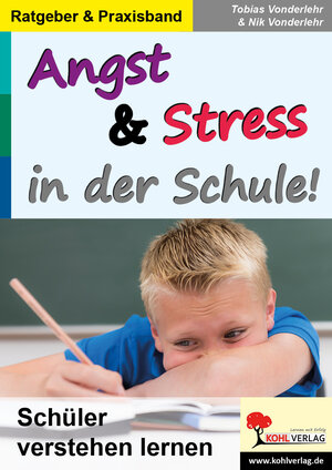 Buchcover Angst & Stress in der Schule | Tobias Vonderlehr | EAN 9783960405948 | ISBN 3-96040-594-4 | ISBN 978-3-96040-594-8