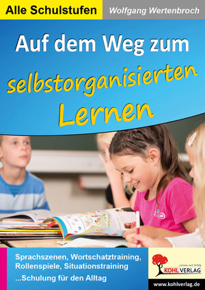 Buchcover Auf dem Weg zum selbstorganisierten Lernen | Wolfgang Wertenbroch | EAN 9783960406112 | ISBN 3-96040-611-8 | ISBN 978-3-96040-611-2