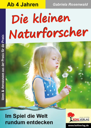 Buchcover Die kleinen Naturforscher | Gabriela Rosenwald | EAN 9783960406822 | ISBN 3-96040-682-7 | ISBN 978-3-96040-682-2