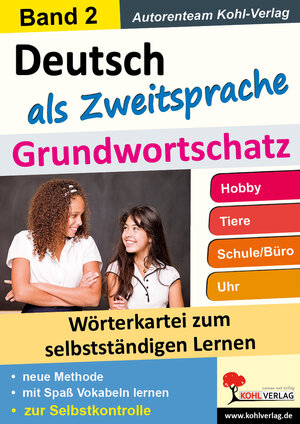 Buchcover Deutsch als Zweitsprache - Grundwortschatz 2 | Autorenteam Kohl-Verlag | EAN 9783960407201 | ISBN 3-96040-720-3 | ISBN 978-3-96040-720-1