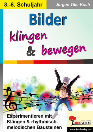 Buchcover Bilder klingen & bewegen | Jürgen Tille-Koch | EAN 9783960408970 | ISBN 3-96040-897-8 | ISBN 978-3-96040-897-0