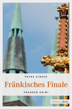Buchcover Fränkisches Finale | Petra Kirsch | EAN 9783960411116 | ISBN 3-96041-111-1 | ISBN 978-3-96041-111-6