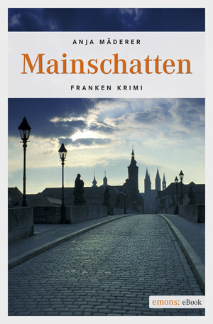 Buchcover Mainschatten | Anja Mäderer | EAN 9783960411192 | ISBN 3-96041-119-7 | ISBN 978-3-96041-119-2