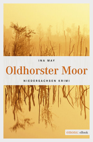 Buchcover Oldhorster Moor | Ina May | EAN 9783960411239 | ISBN 3-96041-123-5 | ISBN 978-3-96041-123-9