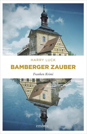 Buchcover Bamberger Zauber | Harry Luck | EAN 9783960412120 | ISBN 3-96041-212-6 | ISBN 978-3-96041-212-0