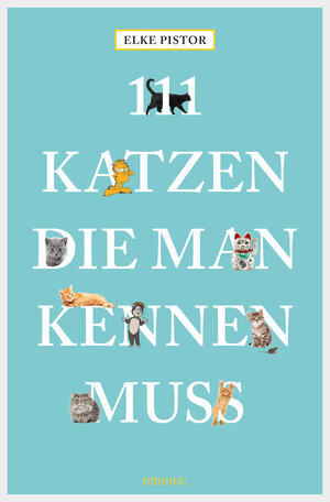 Buchcover 111 Katzen, die man kennen muss | Elke Pistor | EAN 9783960412274 | ISBN 3-96041-227-4 | ISBN 978-3-96041-227-4