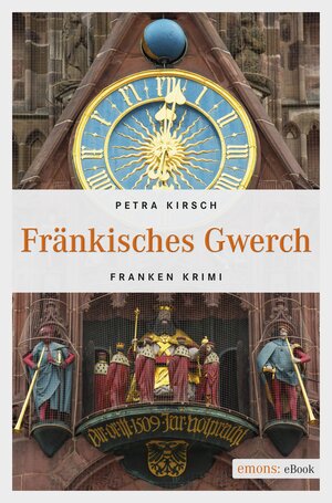 Buchcover Fränkisches Gwerch | Petra Kirsch | EAN 9783960412465 | ISBN 3-96041-246-0 | ISBN 978-3-96041-246-5