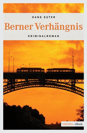 Buchcover Berner Verhängnis | Hans Suter | EAN 9783960412571 | ISBN 3-96041-257-6 | ISBN 978-3-96041-257-1