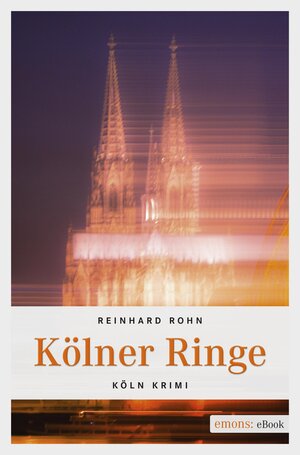 Buchcover Kölner Ringe | Reinhard Rohn | EAN 9783960412717 | ISBN 3-96041-271-1 | ISBN 978-3-96041-271-7