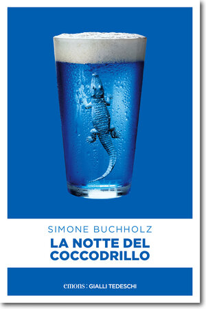 Buchcover La notte del coccodrillo | Simone Buchholz | EAN 9783960413004 | ISBN 3-96041-300-9 | ISBN 978-3-96041-300-4
