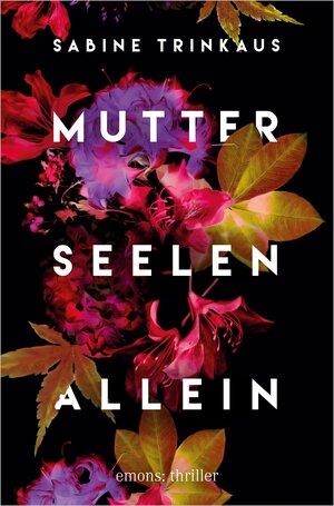 Buchcover Mutter Seelen Allein | Sabine Trinkaus | EAN 9783960414483 | ISBN 3-96041-448-X | ISBN 978-3-96041-448-3