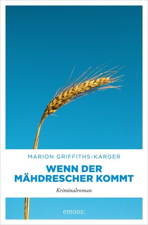 Buchcover Wenn der Mähdrescher kommt | Marion Griffiths-Karger | EAN 9783960414599 | ISBN 3-96041-459-5 | ISBN 978-3-96041-459-9
