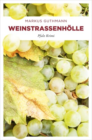 Buchcover Weinstraßenhölle | Markus Guthmann | EAN 9783960414742 | ISBN 3-96041-474-9 | ISBN 978-3-96041-474-2