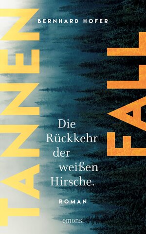 Buchcover Tannenfall. Die Rückkehr der weißen Hirsche | Bernhard Hofer | EAN 9783960415756 | ISBN 3-96041-575-3 | ISBN 978-3-96041-575-6