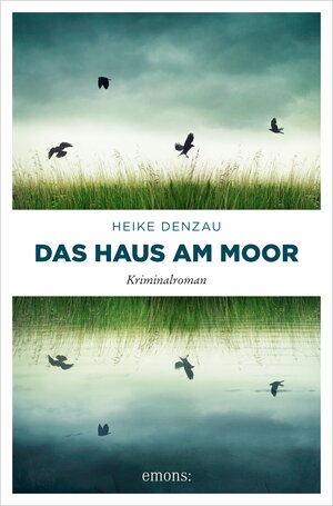 Buchcover Das Haus am Moor | Heike Denzau | EAN 9783960416005 | ISBN 3-96041-600-8 | ISBN 978-3-96041-600-5