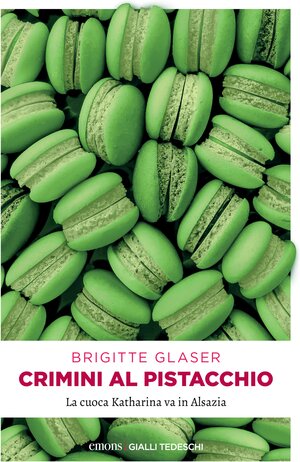 Buchcover Crimini al pistacchio | Brigitte Glaser | EAN 9783960416401 | ISBN 3-96041-640-7 | ISBN 978-3-96041-640-1