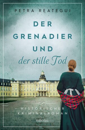 Buchcover Der Grenadier und der stille Tod | Petra Reategui | EAN 9783960416579 | ISBN 3-96041-657-1 | ISBN 978-3-96041-657-9