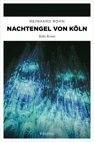 Buchcover Nachtengel von Köln | Reinhard Rohn | EAN 9783960416586 | ISBN 3-96041-658-X | ISBN 978-3-96041-658-6