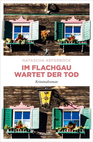 Buchcover Im Flachgau wartet der Tod | Natascha Keferböck | EAN 9783960417781 | ISBN 3-96041-778-0 | ISBN 978-3-96041-778-1