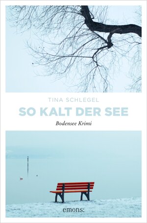 Buchcover So kalt der See | Tina Schlegel | EAN 9783960418016 | ISBN 3-96041-801-9 | ISBN 978-3-96041-801-6