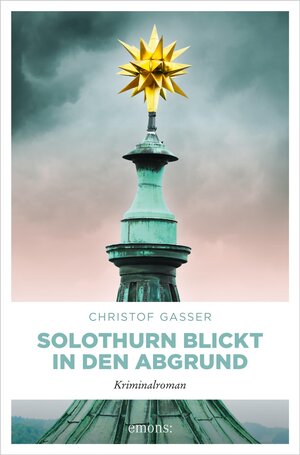 Buchcover Solothurn blickt in den Abgrund | Christof Gasser | EAN 9783960418979 | ISBN 3-96041-897-3 | ISBN 978-3-96041-897-9