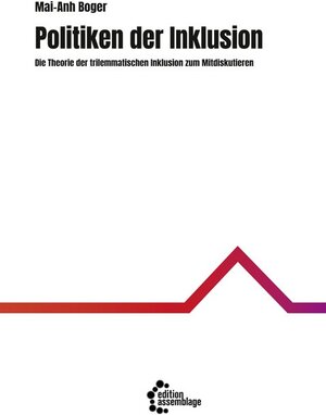 Buchcover Politiken der Inklusion | Mai-Anh Boger | EAN 9783960420545 | ISBN 3-96042-054-4 | ISBN 978-3-96042-054-5