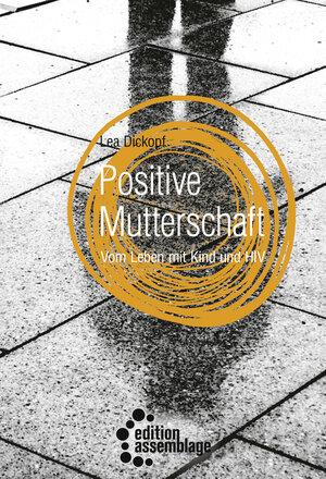 Buchcover Positive Mutterschaft | Lea Dickopf | EAN 9783960420644 | ISBN 3-96042-064-1 | ISBN 978-3-96042-064-4