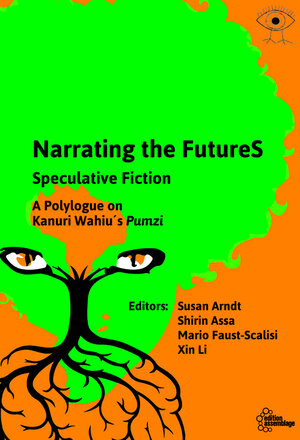 Buchcover Narrating the FutureS | Shirin Assa | EAN 9783960420767 | ISBN 3-96042-076-5 | ISBN 978-3-96042-076-7