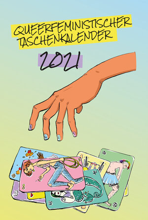 Buchcover Queerfeministischer Taschenkalender 2021  | EAN 9783960420804 | ISBN 3-96042-080-3 | ISBN 978-3-96042-080-4