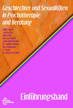 Buchcover Geschlechter und Sexualitäten in Psychotherapie und Beratung | Ulrike Auge | EAN 9783960421603 | ISBN 3-96042-160-5 | ISBN 978-3-96042-160-3