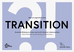 Buchcover Was ist eigentlich eine Transition?! | Alexander Hahne | EAN 9783960421917 | ISBN 3-96042-191-5 | ISBN 978-3-96042-191-7