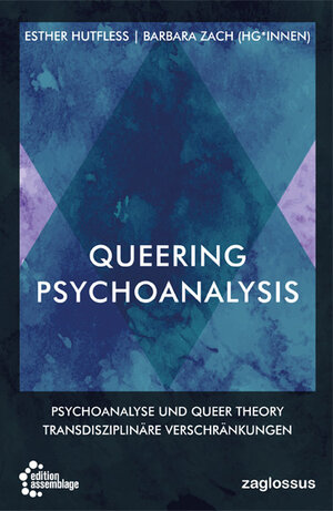 Buchcover Queering Psychoanalysis | Barbara Zach | EAN 9783960428305 | ISBN 3-96042-830-8 | ISBN 978-3-96042-830-5