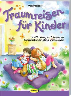 Buchcover Traumreisen für Kinder | Volker Friebel | EAN 9783960463078 | ISBN 3-96046-307-3 | ISBN 978-3-96046-307-8