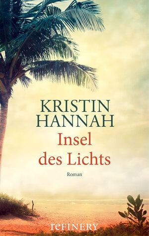 Buchcover Insel des Lichts | Kristin Hannah | EAN 9783960480167 | ISBN 3-96048-016-4 | ISBN 978-3-96048-016-7