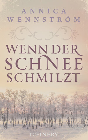 Buchcover Wenn der Schnee schmilzt | Annica Wennström | EAN 9783960480266 | ISBN 3-96048-026-1 | ISBN 978-3-96048-026-6
