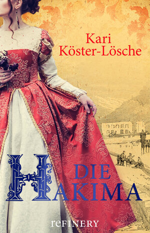 Buchcover Die Hakima | Kari Köster-Lösche | EAN 9783960480365 | ISBN 3-96048-036-9 | ISBN 978-3-96048-036-5