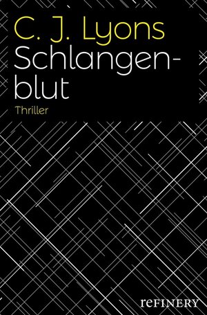 Buchcover Schlangenblut / Ullstein-Bücher, Allgemeine Reihe | C. J. Lyons | EAN 9783960482161 | ISBN 3-96048-216-7 | ISBN 978-3-96048-216-1
