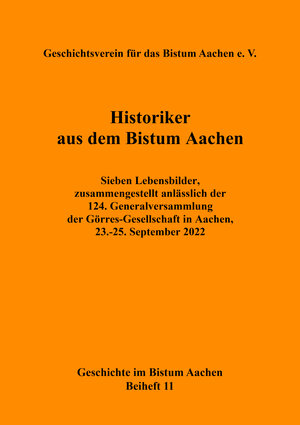 Buchcover Historiker aus dem Bistum Aachen  | EAN 9783960490982 | ISBN 3-96049-098-4 | ISBN 978-3-96049-098-2