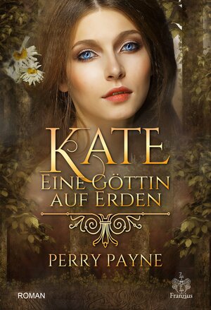 Buchcover Kate - Eine Göttin auf Erden | Perry Payne | EAN 9783960500490 | ISBN 3-96050-049-1 | ISBN 978-3-96050-049-0