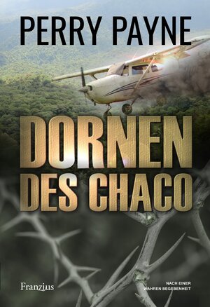 Buchcover Dornen des Chaco | Perry Payne | EAN 9783960501947 | ISBN 3-96050-194-3 | ISBN 978-3-96050-194-7