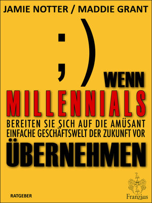 Buchcover Wenn Millennials übernehmen | Jamie Notter | EAN 9783960502081 | ISBN 3-96050-208-7 | ISBN 978-3-96050-208-1