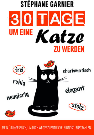 Buchcover 30 Tage, um eine Katze zu werden | Stéphane Garnier | EAN 9783960502289 | ISBN 3-96050-228-1 | ISBN 978-3-96050-228-9