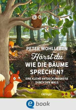 Buchcover Hörst du, wie die Bäume sprechen? | Peter Wohlleben | EAN 9783960520153 | ISBN 3-96052-015-8 | ISBN 978-3-96052-015-3