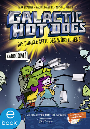 Buchcover Galactic Hot Dogs. Die dunkle Seite des Würstchens | Max Brallier | EAN 9783960520535 | ISBN 3-96052-053-0 | ISBN 978-3-96052-053-5