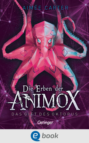 Buchcover Die Erben der Animox 2. Das Gift des Oktopus | Aimée Carter | EAN 9783960522188 | ISBN 3-96052-218-5 | ISBN 978-3-96052-218-8