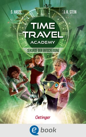 Buchcover Time Travel Academy 2. Sekunde der Entscheidung | Stefanie Hasse | EAN 9783960522904 | ISBN 3-96052-290-8 | ISBN 978-3-96052-290-4