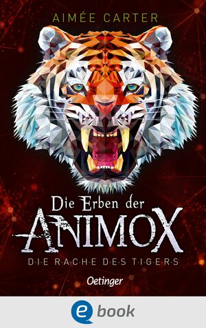 Buchcover Die Erben der Animox 5. Die Rache des Tigers | Aimée Carter | EAN 9783960523499 | ISBN 3-96052-349-1 | ISBN 978-3-96052-349-9