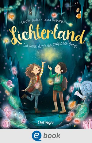 Buchcover Lichterland 2. Die Reise durch die magischen Berge | Carolin Jelden | EAN 9783960524212 | ISBN 3-96052-421-8 | ISBN 978-3-96052-421-2