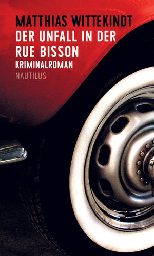 Buchcover Der Unfall in der Rue Bisson | Matthias Wittekindt | EAN 9783960540199 | ISBN 3-96054-019-1 | ISBN 978-3-96054-019-9