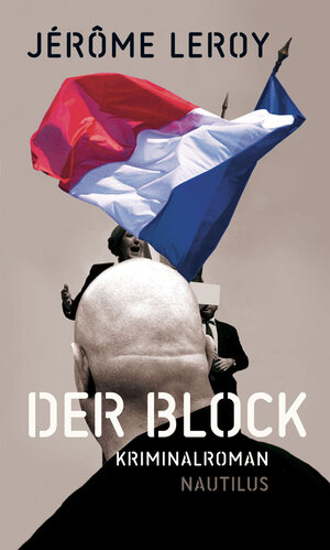 Buchcover Der Block | Jérôme Leroy | EAN 9783960540373 | ISBN 3-96054-037-X | ISBN 978-3-96054-037-3